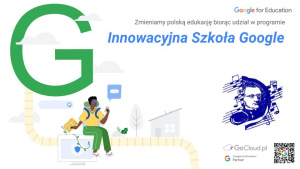 Odznaka Innowacyjna Szkoła Google. Zmieniamy polską edukację biorąc udział w programie Innowacyjna Szkoła Google.
