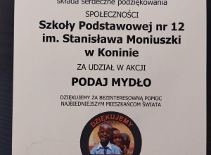 Dyplom z podziękowaniami dla społeczności SP 12 w Koninie za udział w akcji PODAJ MYDŁO.