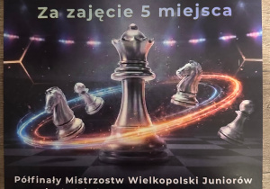 Dyplom za zajęcie 5 miejsca w Półfinale Mistrzostw Wielkopolski Juniorów w szachach